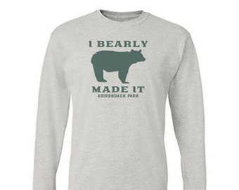 I Bearly Made It Adirondack Park Long Sleeve Vintage Faded Graphic Tee Shirt -  Funny Adirondacks Shirt - Adirondack Gift - ADK Graphic T