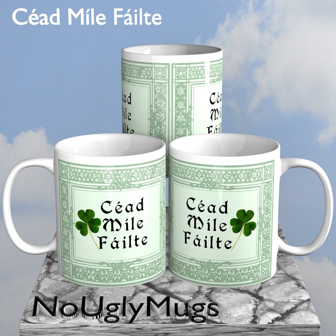 Céad Míle Fáilte Celtic Greeting Meaning a Hundred Thousand Etsy