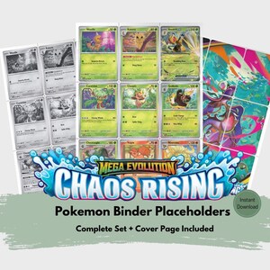 May include: A collection of Pokemon trading card binder placeholders featuring black and white and colour card designs. The central graphic displays the text Mega Evolution Chaos Rising, with additional text stating Pokemon Binder Placeholders.