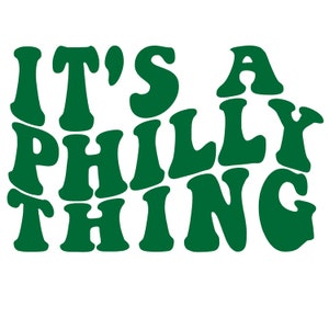Philadelphia Eagles SVG, It&#39;s a Philly Thing SVG, Eagles svg,  Philadelphia svg, Philadelphia-Phillies-SVG, cricut svg