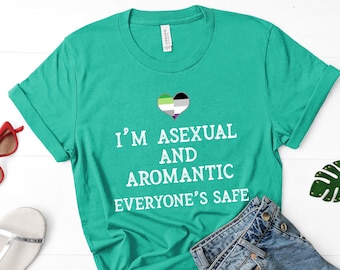 I&#39;m Asexual And Aromantic Everyone&#39;s Safe Funny Shirt - Ace Pride Shirt - Nonsexual Equality Month - LGBT Gay Shirt - LGBTQIA Rights Gift