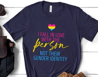 Pansexual Shirt - Pan Pride Gift - I Fall In Love With The Person Not Their Gender Identity - LGBTQ Gay Shirt - Gender Equality Month Shirt