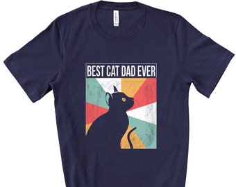 Cat Dad Shirt - Best Cat Dad Ever T-Shirt - Vintage Father&#39;s Day Gift T Shirt - Father&#39;s Day Cat Gift - Cat Daddy Shirt - Best Dad Ever Tee