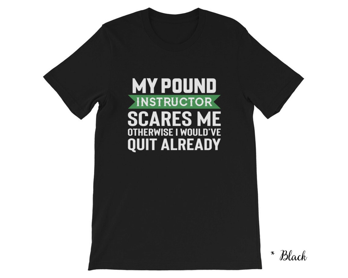Pound Workout Lover Gifts Tshirt My Pound Instructor Scares Etsy