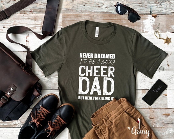 Funny Father's Day Shirt Never Dreamed I'd Be A Sexy | Etsy