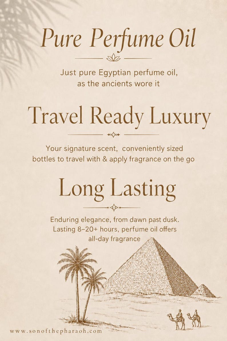 Op de afbeelding: Een beige informatieve afbeelding met bruine tekst: Pure Perfume Oil, Just pure Egyptian perfume oil, as the ancients wore it, Travel Ready Luxury, Your signature scent, conveniently sized bottles, Long Lasting, Enduring elegance, lasting 8-20+ hours, met een illustratie van palmbomen, piramides en kamelen.