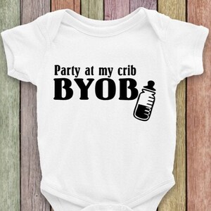 Party At My Crib BYOB baby, funny baby, infant creeper, baby bodysuit, baby shower gift, new baby, Fivesies Designs