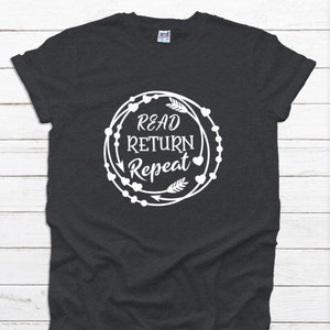 Read Return Repeat, library, library shirt, teacher shirt, Fivesies Designs