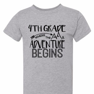 Where the Adventure Begin, 4th Grade shirt, back to school shirts, grade level tshirts, teacher tees, Fivesies Designs