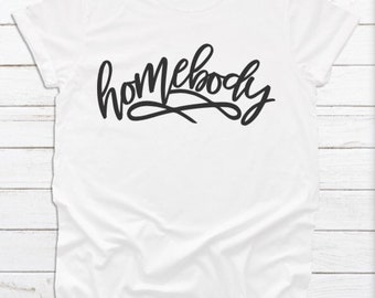 Homebody Shirt, Introvert shirt, anti-social, funny T-shirt, Fivesies Designs