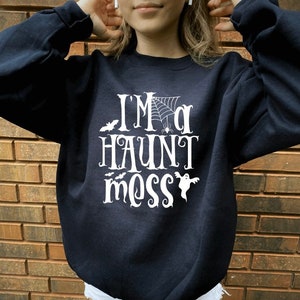 I’m a Haunt Mess sweatshirt, Halloween sweatshirt, Fivesies Designs