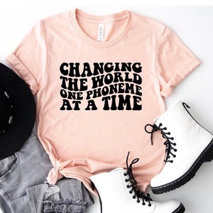 Changing the World One Phoneme at a Time shirt, dyslexia, reading teacher, Fivesies Designs