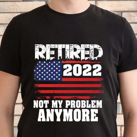 Retired 2022 Shirt, USA Flag Shirt