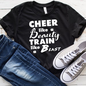 Cheer Shirts, Cheer Like a Beauty, Train Like a Beast, Cheer Quotes, Cheer T-Shirts, Cheer Gift, Cheerleading Shirt, Cheerleader Gift Tee