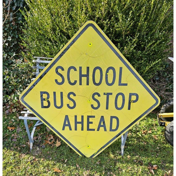 Vintage SCHOOL BUS STOP Sign Yellow 36