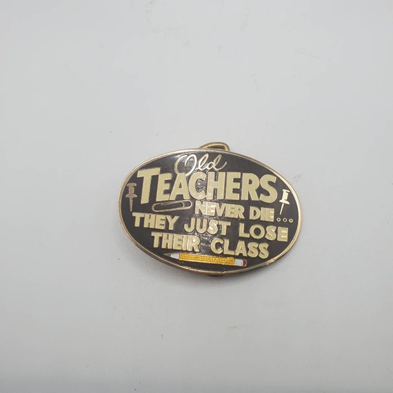 VINTAGE OLD TEACHERS Never Die Belt Buckle Collec… - image 6