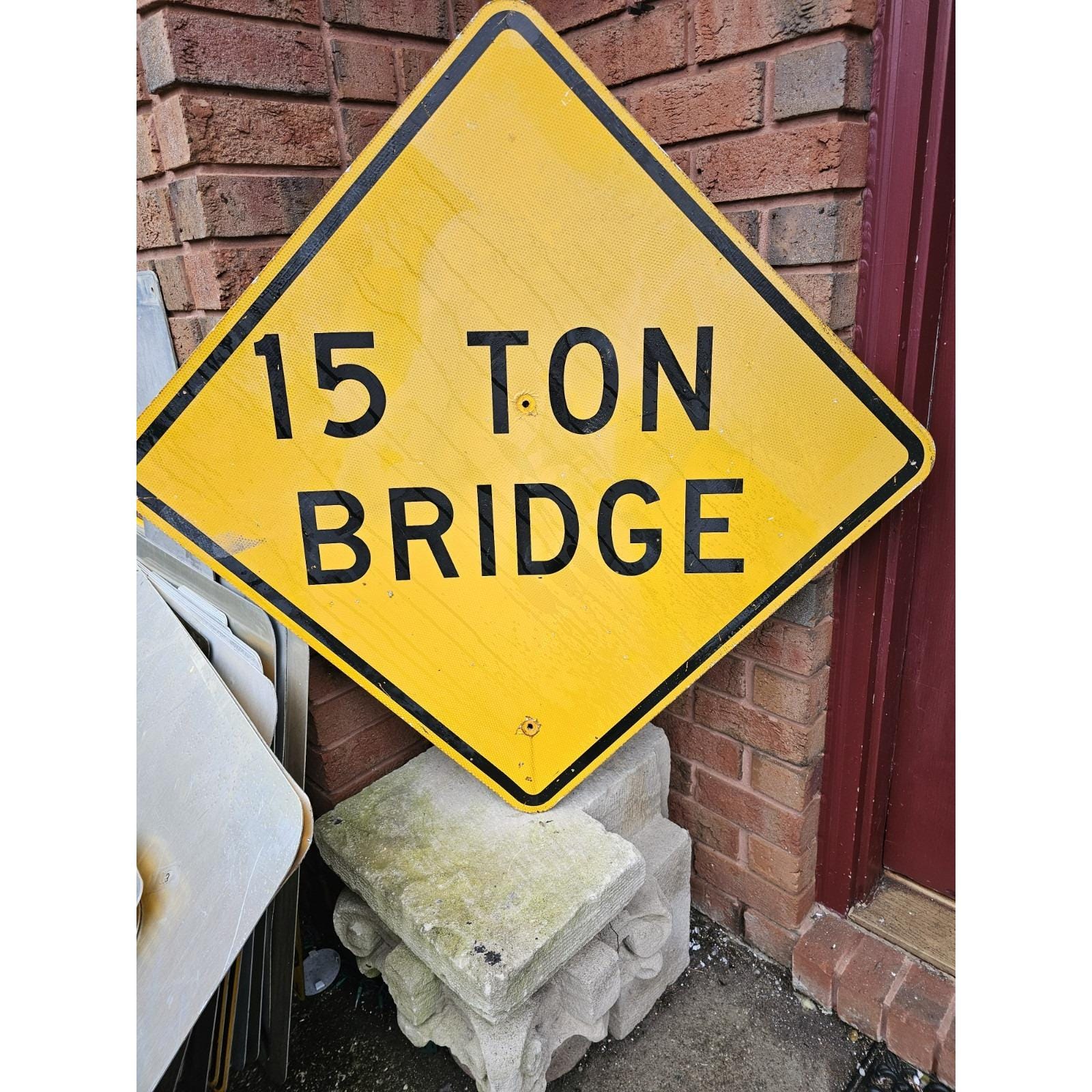 VINTAGE ROAD SIGN 15 Ton Bridge Yellow 30" Aluminum Retired Old ...