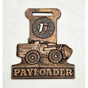 ANTIQUE FRANK G Hough Payloader Pocket Watch Fob Rish Equipment Parkersburg W. VA Advertising Keychain Fob Collectible Memorabilia