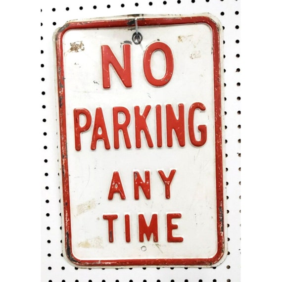 VINTAGE NO PARKING Anytime Embossed Metal Sign Collectible Street
