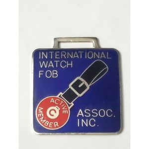 ANTIQUE INTERNATIONAL WATCH Fob Assoc Inc Pocket Watch Fob Active Member Collectible Advertising Memorabilia