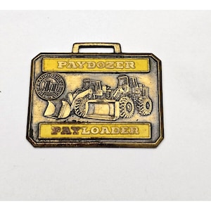 ANTIQUE FRANK HOUGH Payloader Paydozer Pocket Watch Fob Keychain Fob Collectible Advertising Memorabilia Men&#39;s Watch Fob