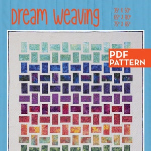 May include: A PDF pattern for a quilt called "Dream Weaving" by Everyday Stitches. The quilt features a woven pattern in shades of blue, purple, red, orange, yellow, and green. The pattern is available in three sizes: 35" x 50", 65" x 80", and 75" x 85".