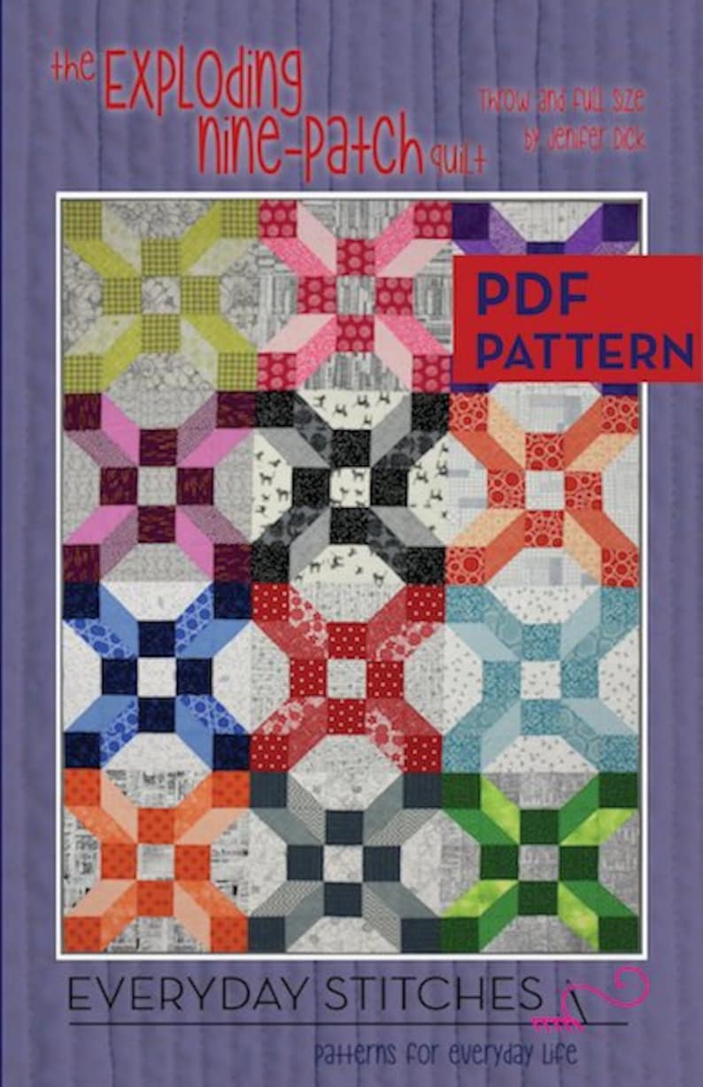 May include: A PDF pattern for a quilt called "The Exploding Nine-Patch Quilt" by Jennifer Dick. The quilt is made up of nine squares, each with a different pattern. The squares are arranged in a grid pattern. The quilt is made in a variety of colours, including red, blue, green, and white.