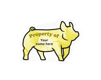 Custom Yellow Market Hog "Property of" Kiss-Cut Vinyl Decals for FFA, 4H equipment notbooks water bottles personal items