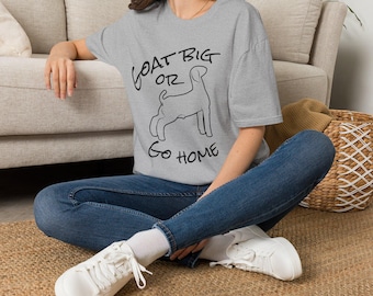 Goat Big or Go Home T-Shirt | Market Goat Showmanship Design