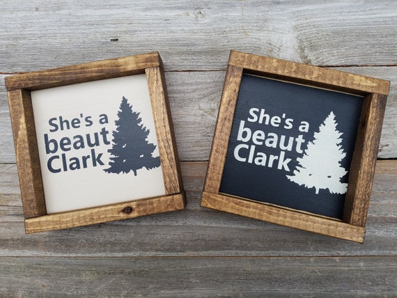 She's A Beaut Clark - Rustic Framed Mini Sign - Christmas Vacation - Funny Christmas Decor - Clark Griswold