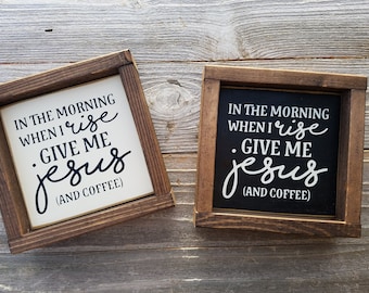 In The Morning, Jesus And Coffee - Rustic Wood Framed Mini Sign - Jesus & Coffee Lover