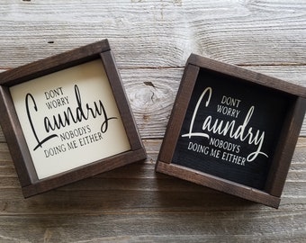 No te preocupes lavandería, nadie me está haciendo tampoco, madera rústica enmarcada firma-humorous lavandería signo