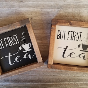 But First Tea - Rustic Wood Framed Mini Sign - Tea Lovers Decor