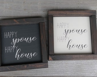 Happy spouse happy house wood framed mini sign
