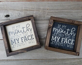 Se la mia bocca does ' NT Say It - rustico legno Mini segno incorniciato