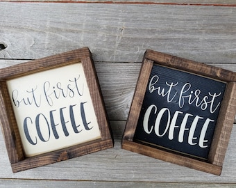 But First Coffee Wood Framed Mini Sign