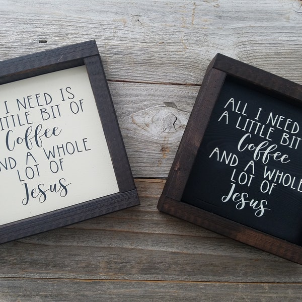 Alles, was ich brauche, ist ein wenig Kaffee & ganze Menge Jesus - rustikale Holz gerahmt Zeichen