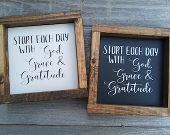 Start each day with God, Grace and Gratitude mini wood framed sign