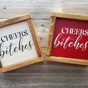 Cheers Bitches Script Font - Rustic Wood Framed Mini Sign - Holiday Christmas Decor