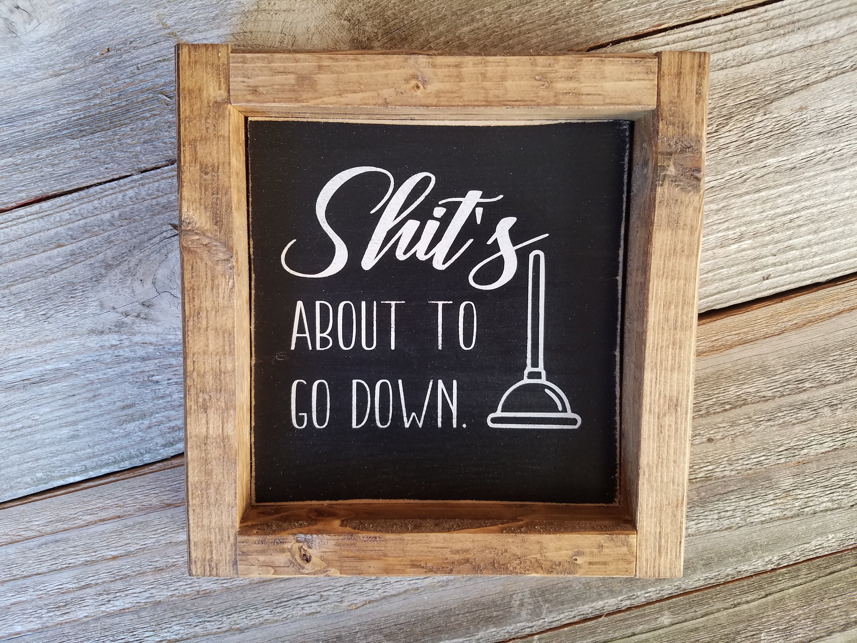 Shit's About to Go Down Funny Bathroom Sign Rustic | Etsy
