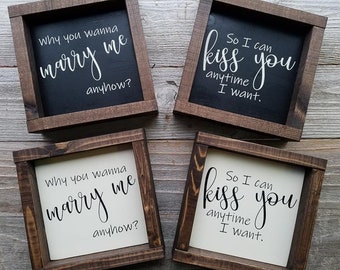 So I Can Kiss You Any Time I Want Wood Framed Sign Set