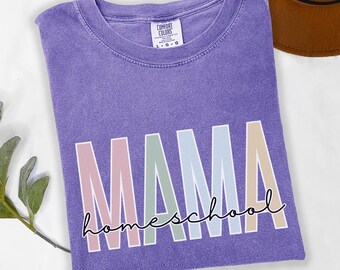 Homeschool Mama comfort colors tshirt, mama crewneck tee, Mother's Day gift, gift shirt for mom, Christian mama gift, new mom gift