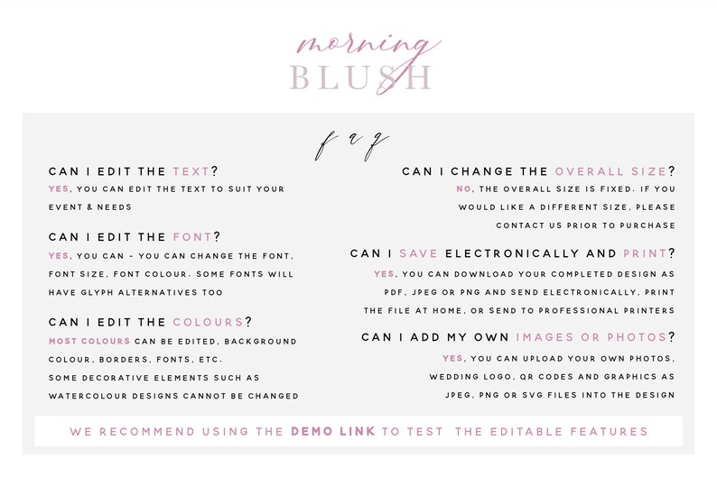 Pu&ograve; includere: Una grafica rosa e bianca con il testo "morning blush" in un font corsivo. La grafica include un elenco di domande frequenti sulla modifica e la personalizzazione di un design, tra cui il testo, il font, i colori, la dimensione complessiva, il salvataggio elettronico e l'aggiunta di immagini o foto. La grafica include anche il testo "Si consiglia di utilizzare il link demo per testare le funzionalit&agrave; modificabili."