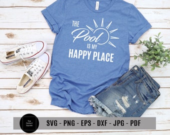 The Pool is my Happy Place Svg, Pool Svg Design, Summer Svg Designs, Summer Designs, Vacation Svg, Cut File, Silhouette File, Cricut Files