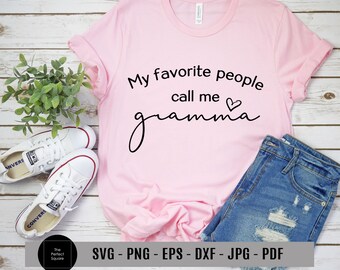 My Favorite People Call Me Gramma SVG - New Grandma Cut File for Cricut or Cameo, Silhouette File - DIY Gift for New Gramma Shirt Design