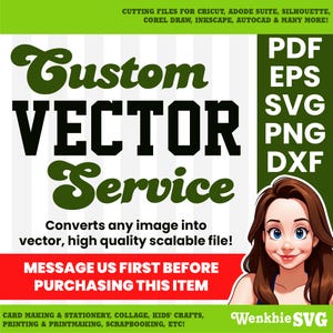 Custom SVG Service - Convert to Vector, Image/Logo Conversion, Silhouette, For Cutting File