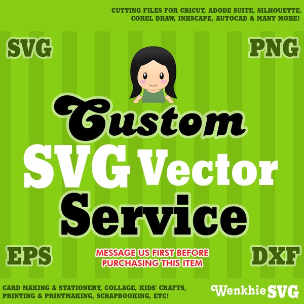 Custom SVG Service - Convert to Vector, Image/Logo Conversion, Silhouette, For Cutting File