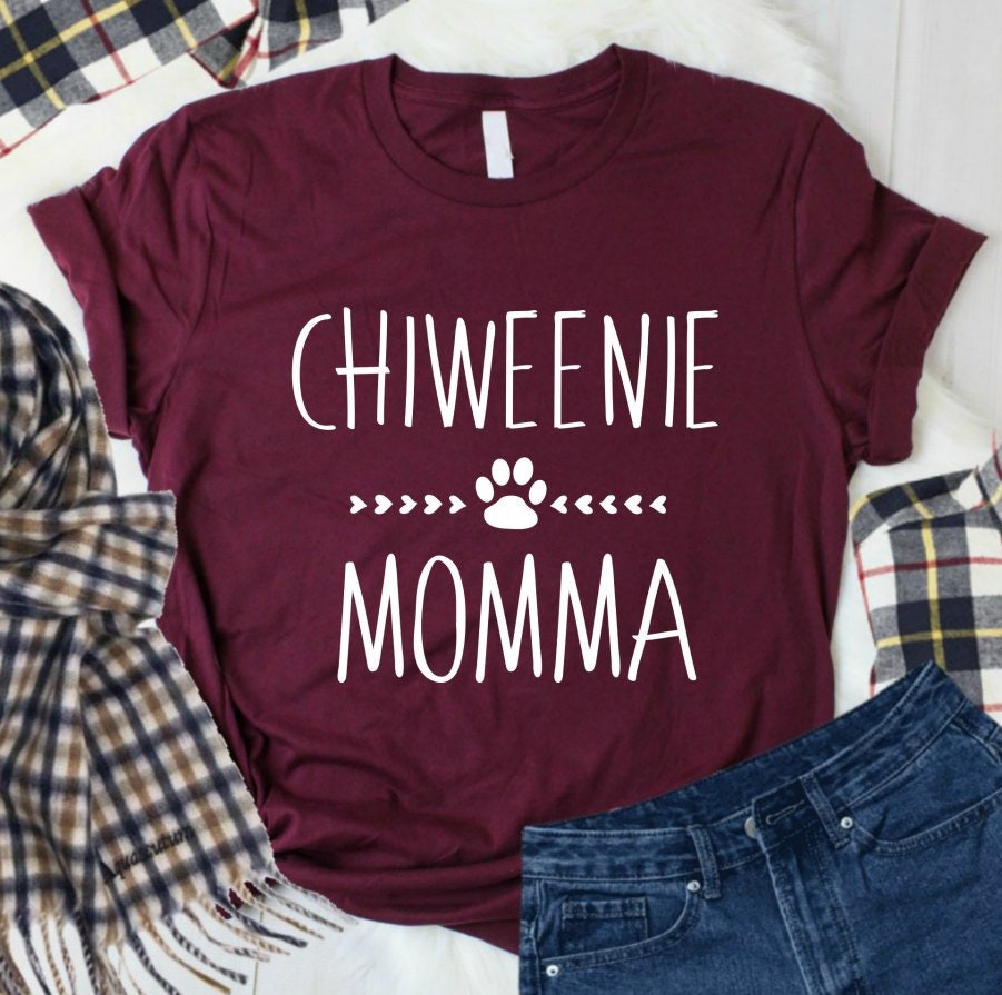 Chiweenie momma T shirt Chiweenie mom t shirt Chiweenie t | Etsy