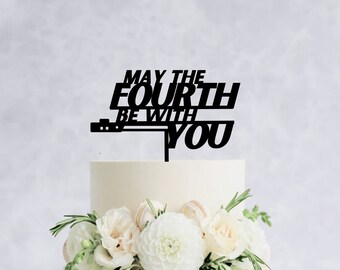 May the Fourth Be With You Birthday Cake Topper - Star Wars Birthday, Star Wars Rebel Alliance Ship, Star Wars Cake Topper