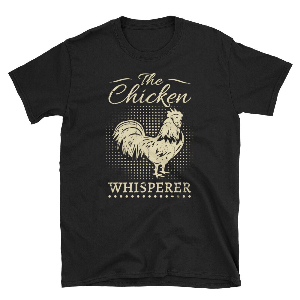 Chicken Whisperer T-shirt Chicken Lover Funny Gift | Etsy